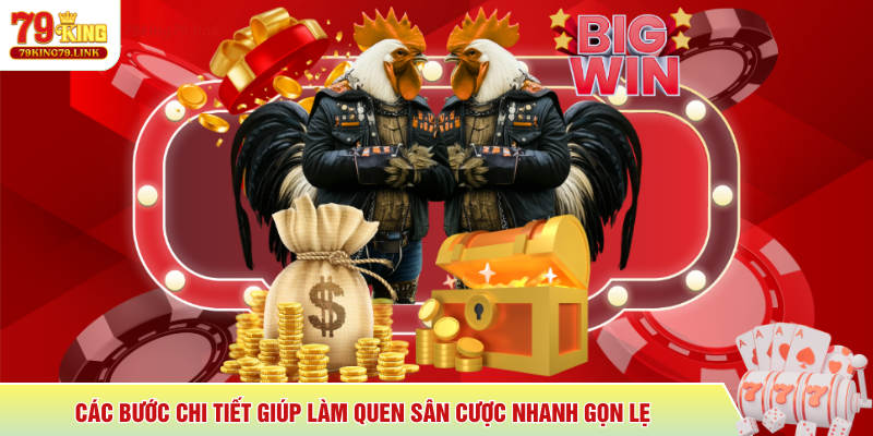 79King 10 Các bước chi tiết giúp làm quen sân cược nhanh gọn lẹ