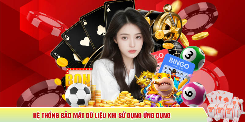 Tải App 79king 3 Hệ thống bảo mật dữ liệu khi sử dụng ứng dụng
