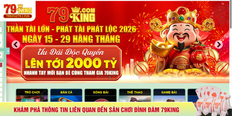 79King 2 Khám phá thông tin liên quan đến sân chơi đình đám 79King