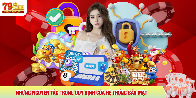 Những nguyên tắc trong quy định của hệ thống bảo mật