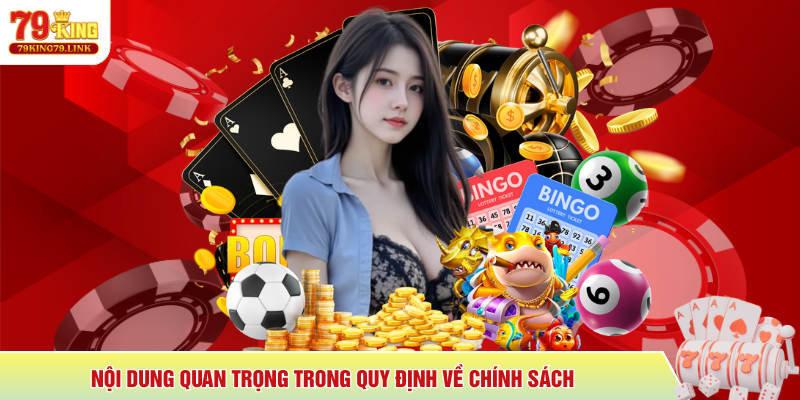 Quyền Riêng Tư 79KING 2 Nội dung quan trọng trong quy định về chính sách